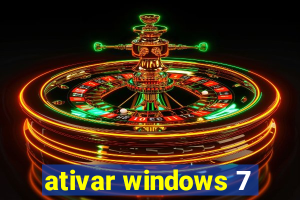 ativar windows 7